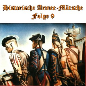 Historische Armee-Märsche Folge 9