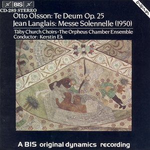 Olsson / Langlais: Te Deum / Messe Solennelle
