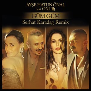 Güm Güm (Serhat Karadağ Remix) [feat. Onurr] - Single