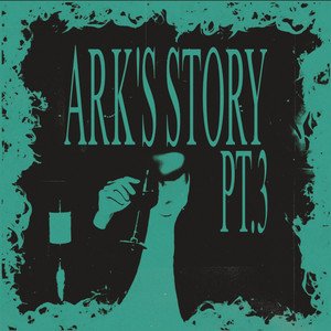 Ark's Story, Pt. 3
