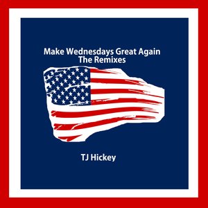 Make Wednesdays Great Again (The Remixes)