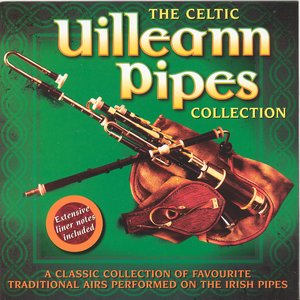 The Celtic Uilleann Pipes Collection - Volume 2