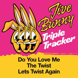 Jive Bunny Triple Tracker: Do You Love Me / The Twist / Lets Twist Again