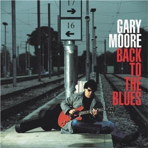 Gary Moore - Back To The Blues + 5 Bonus Tracks - Zortam Music