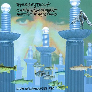 Captain Beefheart & His Magic Band - Dropout Boogie - Live In Liverpool 1980 Lyrics - Zortam Music