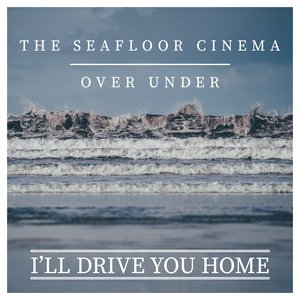 I'll Drive You Home - Single