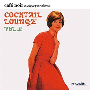 Café Noir Musique Pour Bistrots - Cocktail & Lounge 2