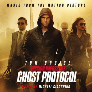 Mission: Impossible – Ghost Protocol (Music From The Motion Picture)
