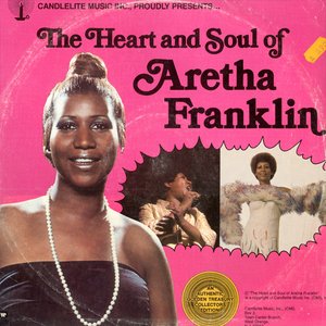 The Heart And Soul Of Aretha Franklin