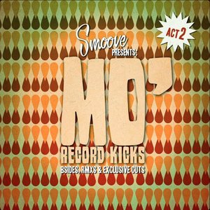 Smoove Presents Mo' Record Kicks Act Ii
