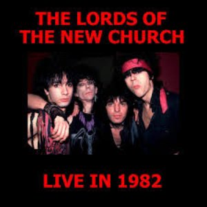 The Lords Of The New Church Live In 1982