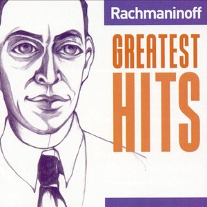 Rachmaninoff: Greatest Hits
