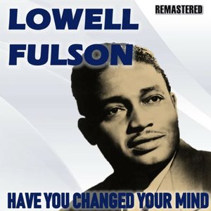 Have You Changed Your Mind (Remastered)