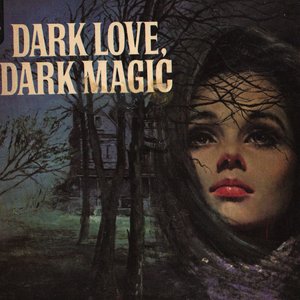 Dark Love, Dark Magic