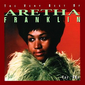 Image for 'The Very Best of Aretha Franklin: The '60s'