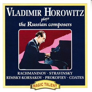 Vladimir Horowitz Plays the Russian Composers