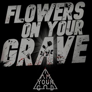 Flowers on Your Grave