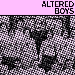 Altered Boys