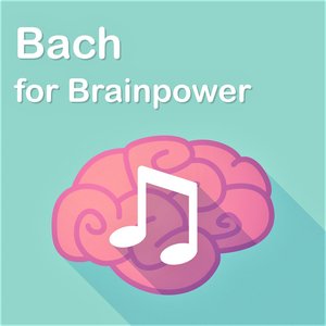 Bach for Brainpower