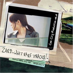 Cool City Production vol.6 ZARD 〜WHAT RARE TRACKS!〜