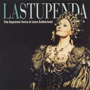 Joan Sutherland "La Stupenda"