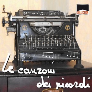 Collection: Le canzoni dei ricordi