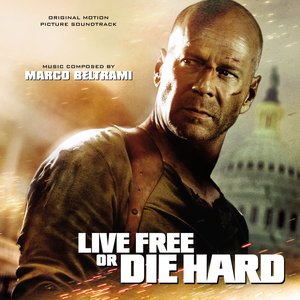 Live Free or Die Hard (Original Motion Picture Soundtrack)