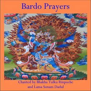 Bardo Prayers - Tibetan Book of the Dead
