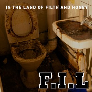 In the Land of Filth and Honey