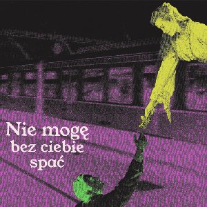 Nie mogę bez ciebie spać