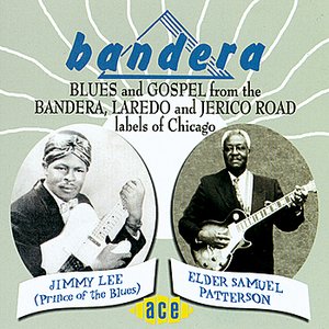 Bandera Blues And Gospel From The Bandera, Laredo And Jerico Road Labels