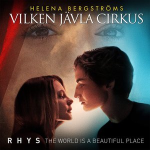 The World Is A Beautiful Place (From the movie "Vilken jävla cirkus")