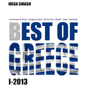 Best of Greece, I-2013 (Incl. Scream & Shout, Gangnam Style, Girl On Fire, Skyfall, Stay, Diamonds)