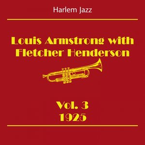 Harlem Jazz (Louis Armstrong with Fletcher Henderson Volume 3 1925)