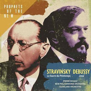 Stravinsky: Le Sacre du Printemps - Debussy: Jeux