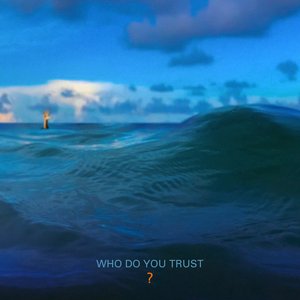 Who Do You Trust? [Explicit]