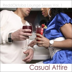 ReddOktoba Lounge Series, Vol 1: Casual Attire