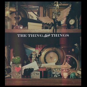 The Thing About Things - Single
