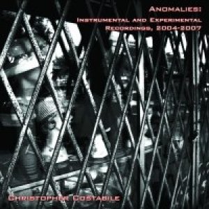 Anomalies - Instrumental and Experimental Recordings, 2004-2007