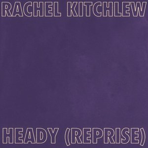 Heady (Reprise)