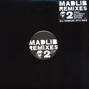 Madlib Remixes 2