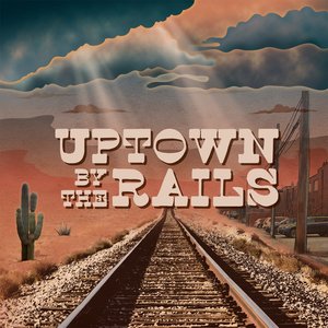 Uptown By The Rails, Pt. 1