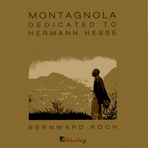 Montagnola: Dedicated To Hermann Hesse