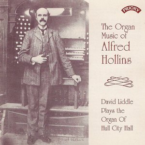The Organ Music of Alfred Hollins / The Organ of Hull City Hall