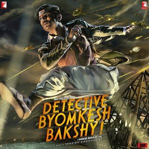 Detective Byomkesh Bakshy (Original Motion Picture Soundtrack)