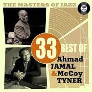 The Masters of Jazz: 33 Best of Ahmad Jamal & McCoy Tyner