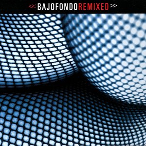 Image for 'Bajofondo Remixed'