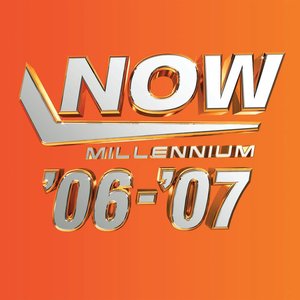 NOW Millennium 2006-2007