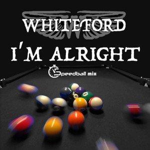 I'M ALRIGHT (Speedball Mix) - Single