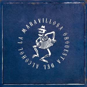 La Maravillosa Orquesta del Alcohol